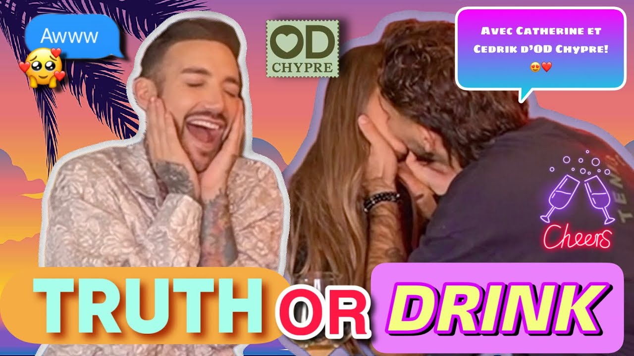 Truth or Drink ft Catherine & Cédrik d’Od Chypre 🇨🇾