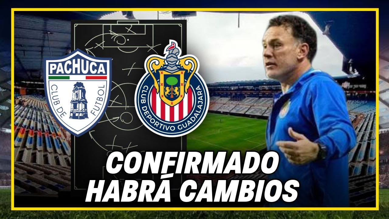 ¡Cambios Confirmados en el Once de Chivas para el Partido contra Pachuca! ⚽