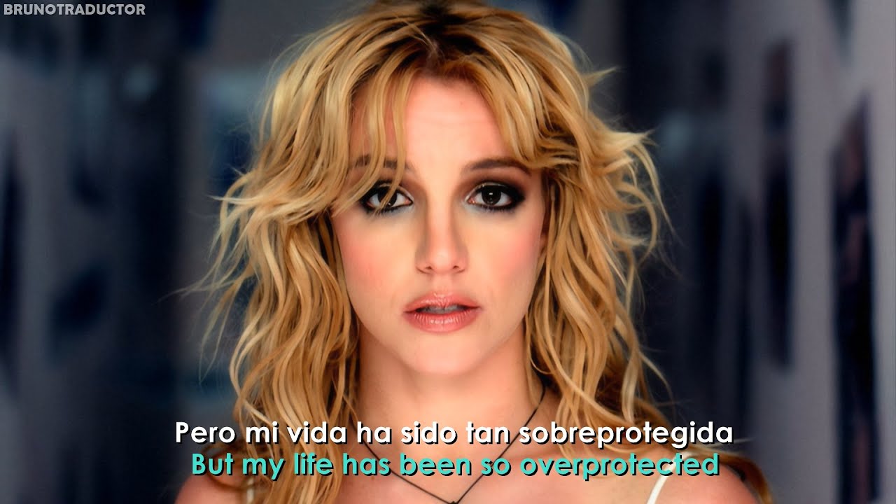 Britney Spears - Overprotected | Letras en EspaƱol | Video Oficial