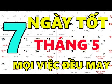 Xem ngày tốt tháng 5 năm 2025 âm lịch: NGÀY ĐẸP KHỞI SỰ, THÀNH CÔNG VÀ HƯNG THỊNH.