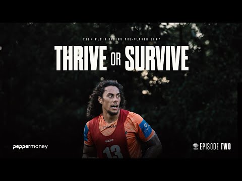 Thrive or Survive | Episode Two | 2025 Wests Tigers Pre-Season Camp