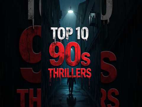Top 10 '90s Thrillers