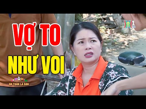 Cười Vỡ Bụng Với Phim Hài Hay Nhất VỢ TO NHƯ VOI | Phim Hài Mới Nhất 2025
