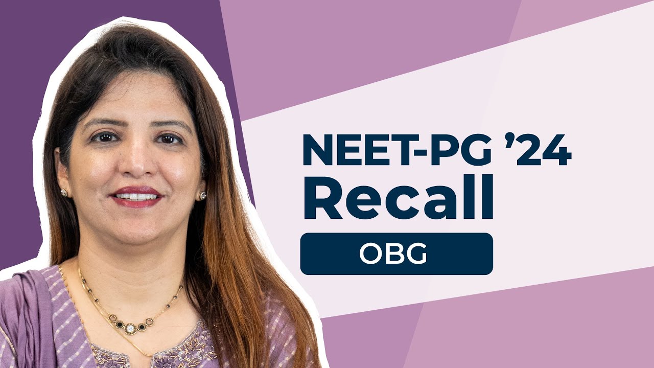 NEET-PG '24 OBG Exam Recall Series