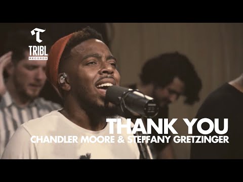 Thank You (feat. Steffany Gretzinger & Chandler Moore) | Maverick City | TRIBL