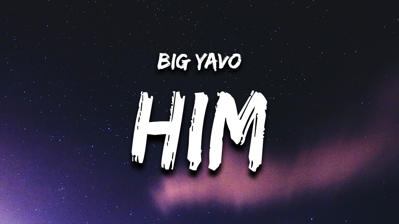 Big Yavo - HIM (Lyrics) | Bold Anthem of Confidence 🎤