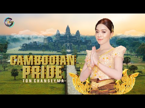 CAMBODIAN PRIDE | TON CHANSEYMA [ MV ]
