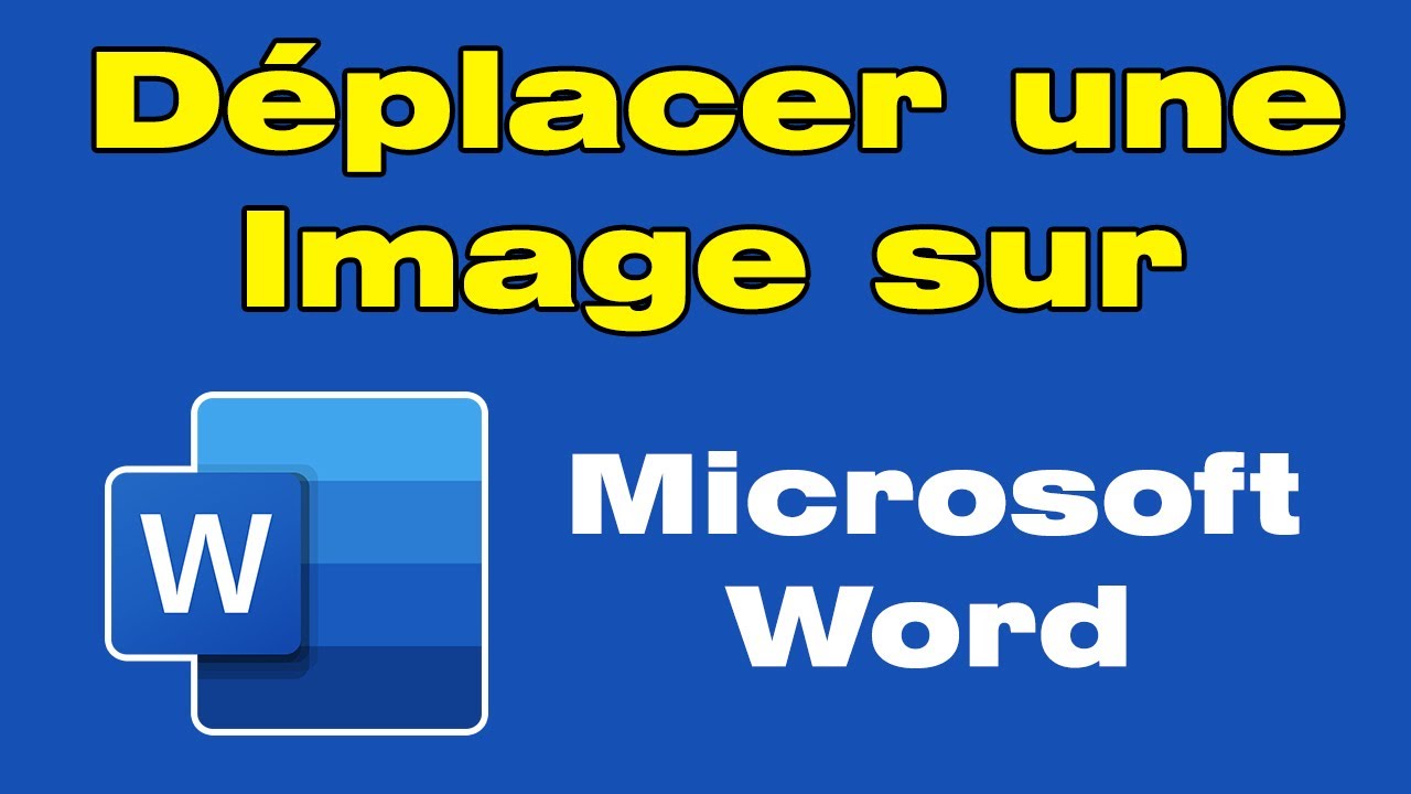 Déplacer une image dans Word facilement