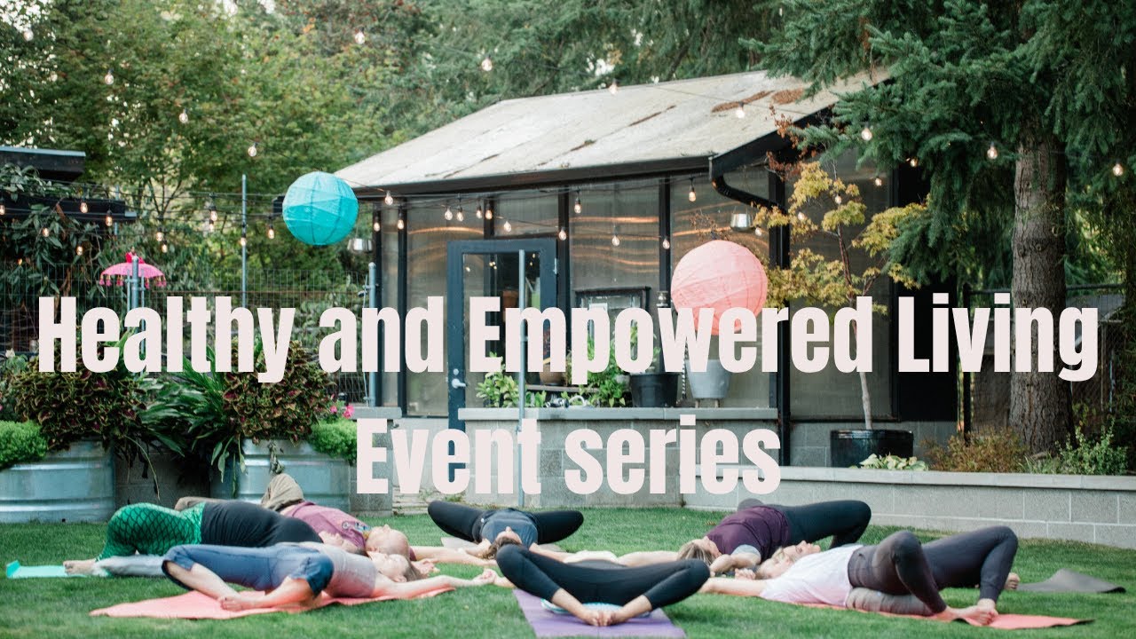 Healthy & Empowered Living Event Series π