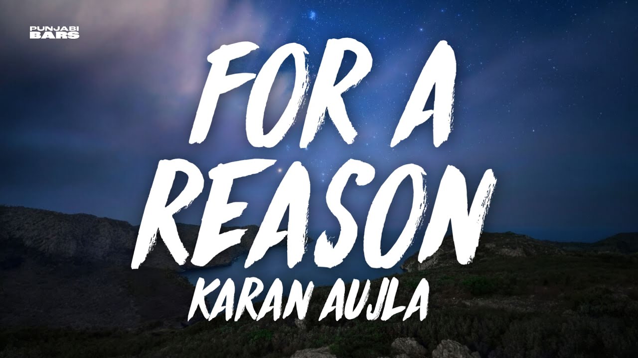 Karan Aujla’s ‘For A Reason’ 🎶 – Full Lyrics & English Translation