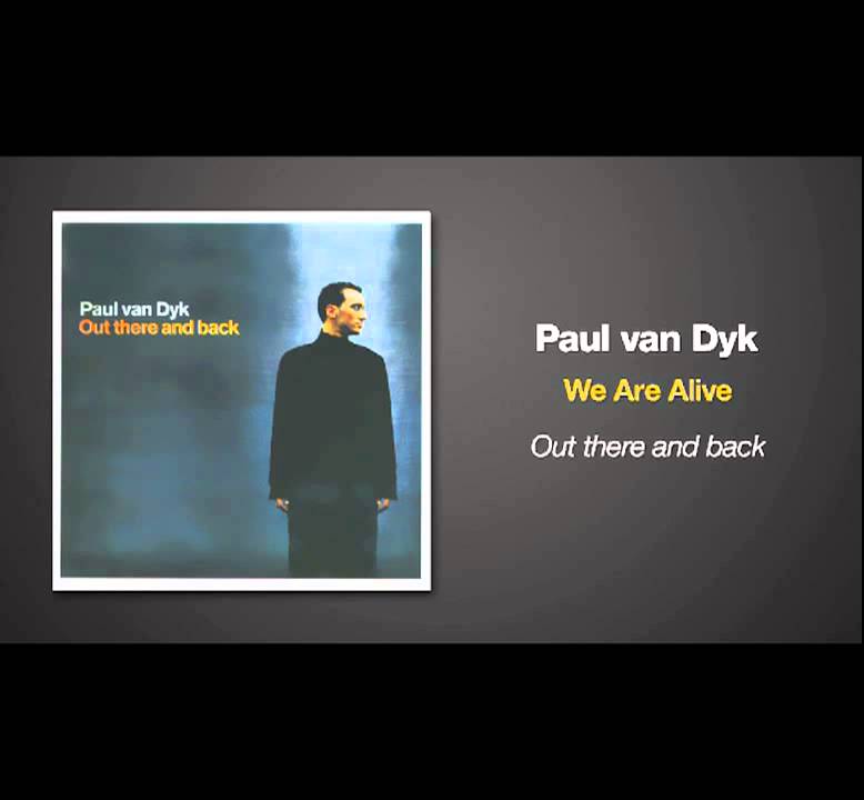 Paul van Dyk - We Are Alive 🎶