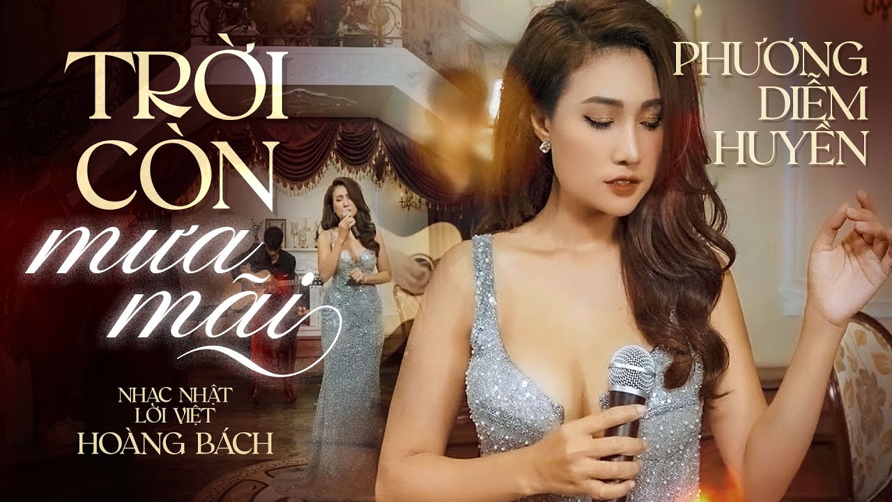 Trời Còn Mưa Mãi - Phương Diễm Huyền 🎶