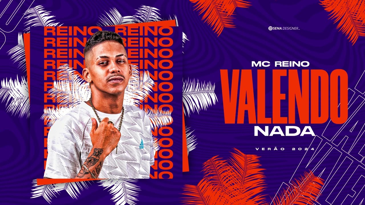 MC Reino - Valendo Nada (Verão 2024) 🎶