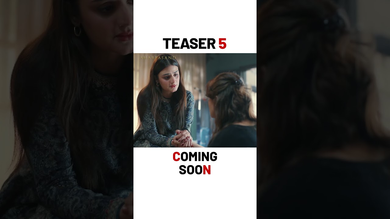 Upcoming Pakistani Drama 'Sharpasand' Featuring Naumaan Ijaz & Hira Mani 🎬