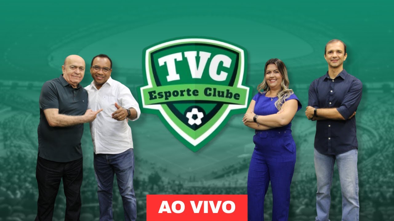 AO VIVO: Futebol Cearense na TVC Esporte Clube ⚽
