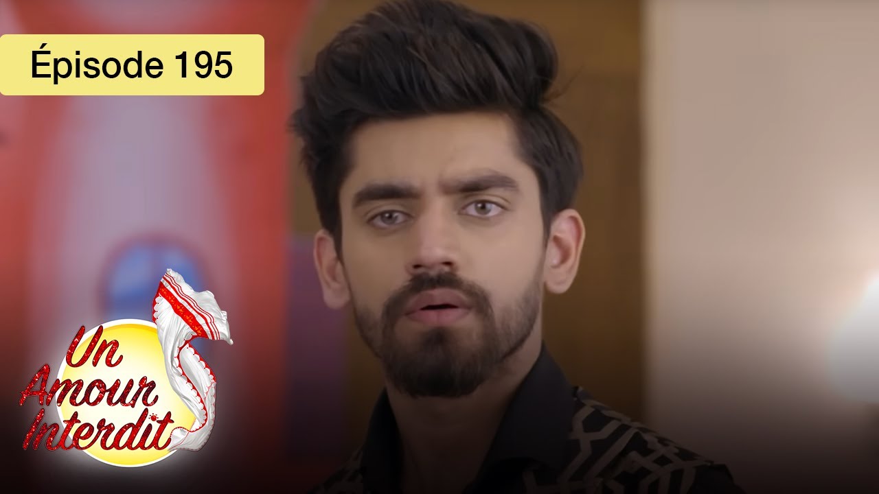 Un Amour Interdit Épisode 195 | Quand le Cœur Défie les Règles ❤️