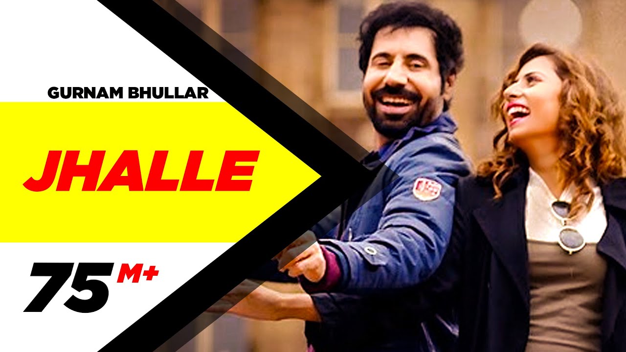 Gurnam Bhullar - Jhalle | Official Punjabi Song 2020 Featuring Sargun Mehta & Binnu Dhillon