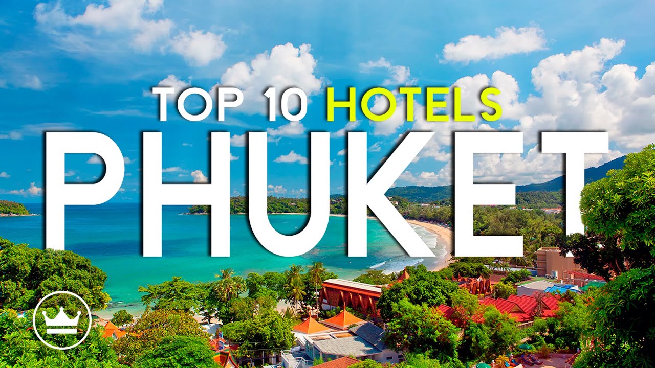 Top 10 Best Hotels & Resorts in Phuket 2026 🌴