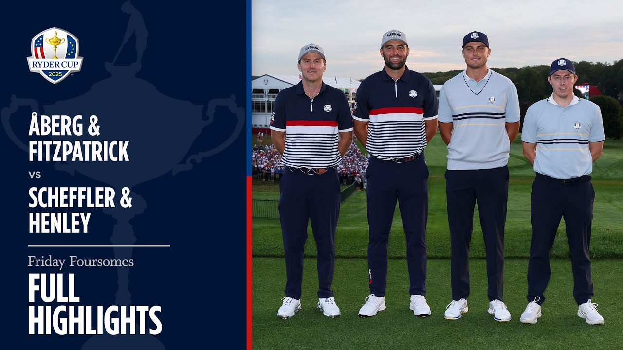 Åberg & Fitzpatrick vs Scheffler & Henley | 2025 Ryder Cup Foursomes Highlights