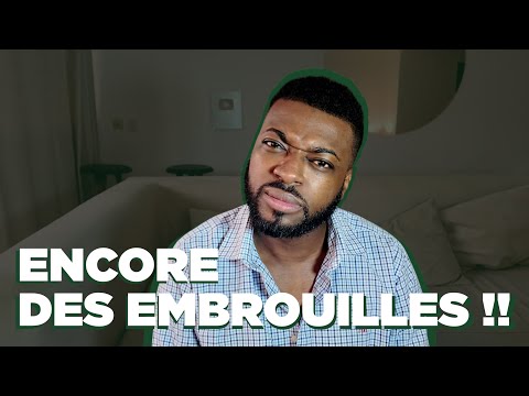 Encore des embrouilles !!