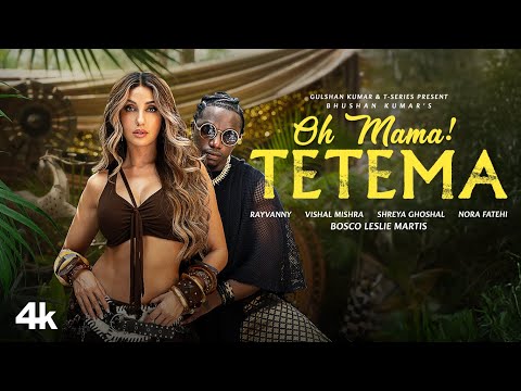 Oh Mama! TETEMA (Song) | Rayvanny, Nora Fatehi | Shreya Ghoshal, Vishal Mishra, Sanjoy | Bhushan K