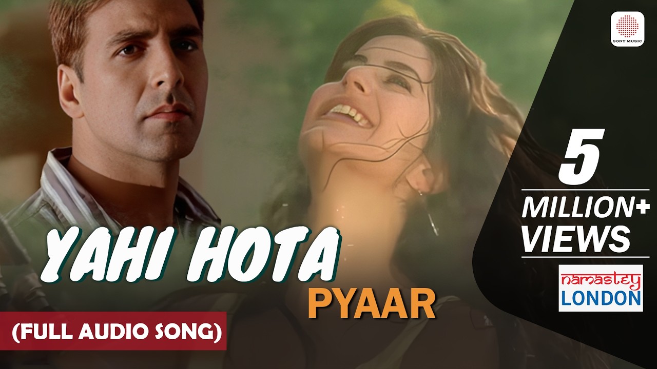 Yahi Hota Pyaar - Full Song | Namastey London 🎶