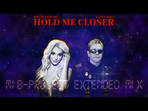 Elton John & Britney Spears "Hold Me Closer" MIB-Project EXTENDED MIX REMIX 2nd Version