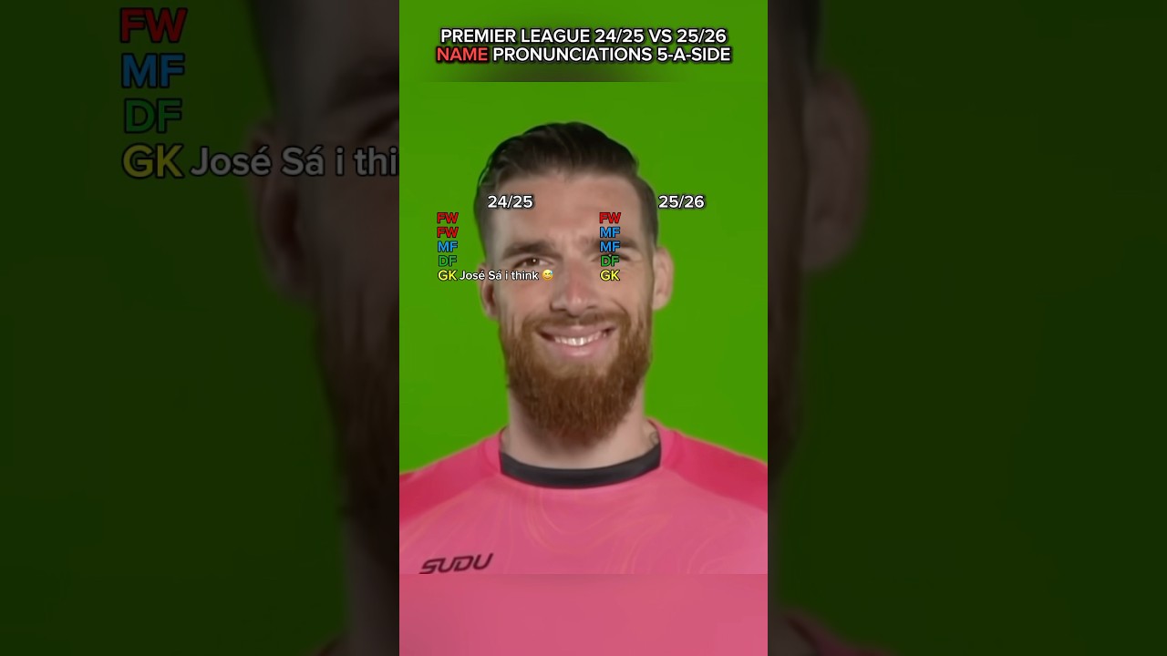 Premier League 24/25 vs 25/26 Name Pronunciations 😂