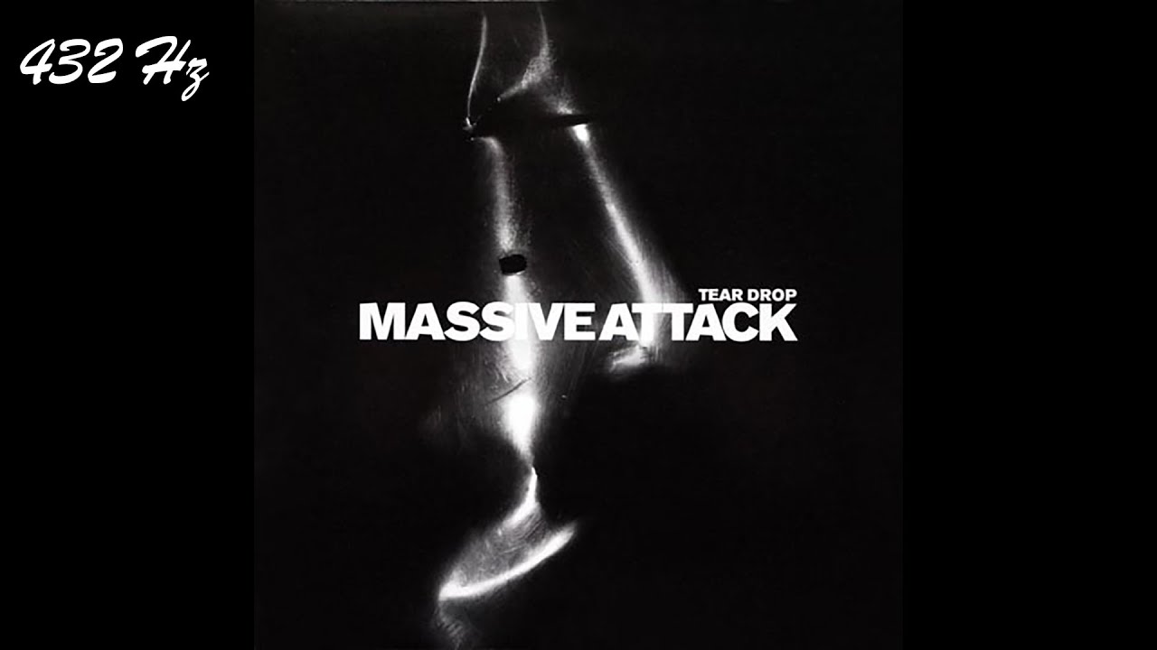 Massive Attack – Teardrop [432 Hz]