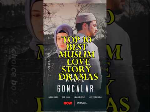 Top 10 best Muslim romantic love story dramas #muslim #lovestory#couple #romanticdrama #romance