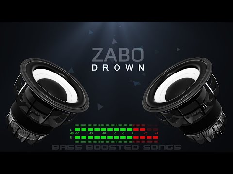 ZABO - Drown (Bass Boosted)