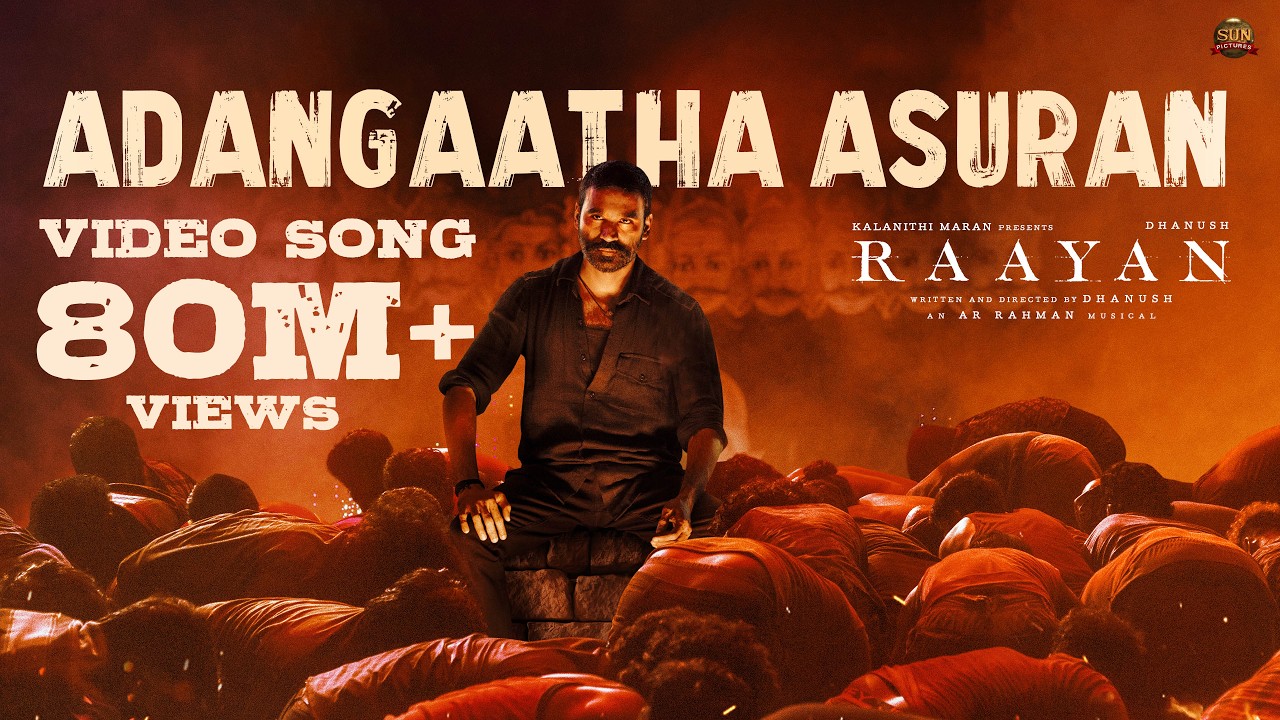 Adangaatha Asuran Video Song from RAAYAN 🎶