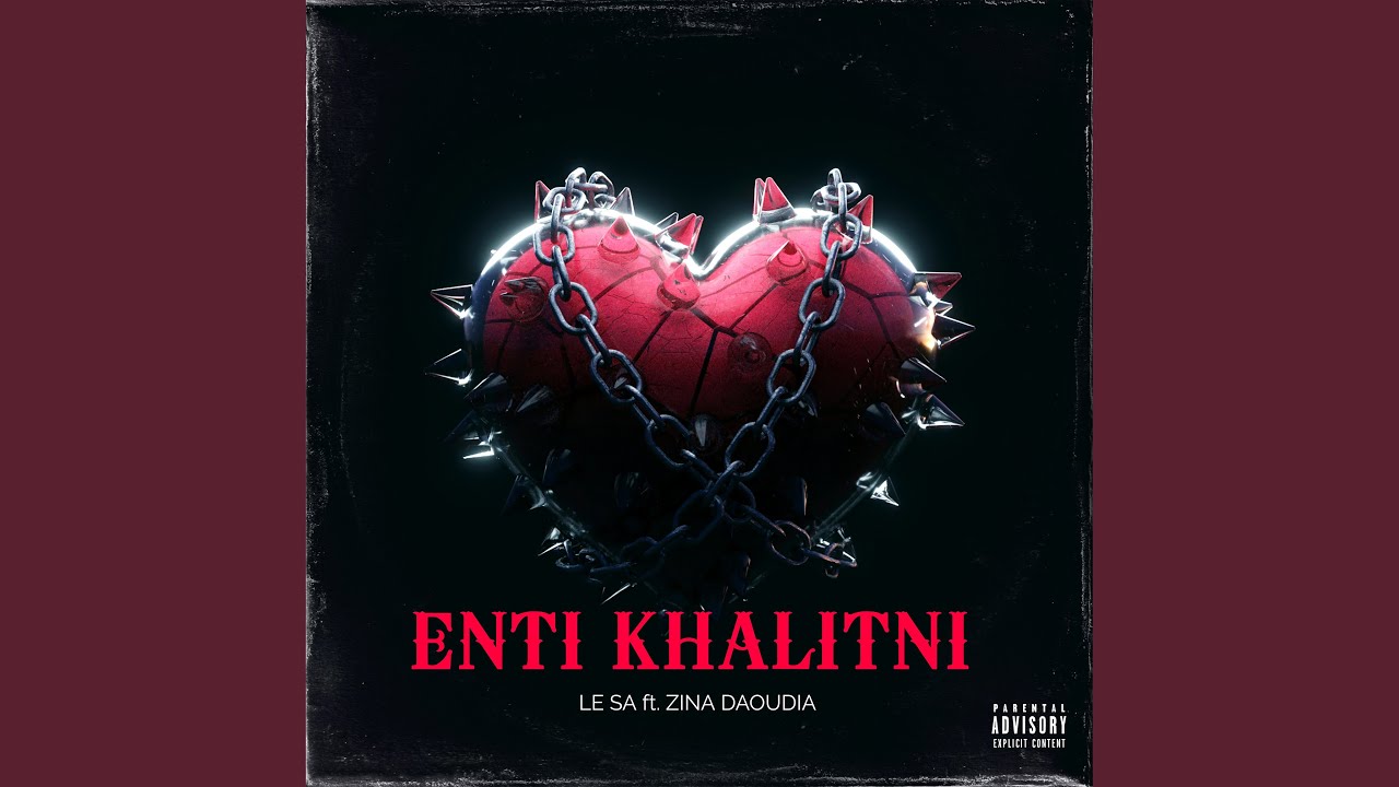 Enti Khalitni by Le Sa & Zina Daoudia 🎶