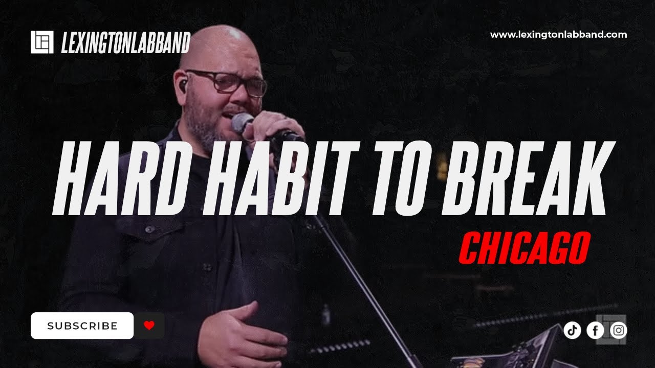 Hard Habit to Break (Chicago) | Lexington Lab Band 🎶 - Live Cover & Join Our Community!