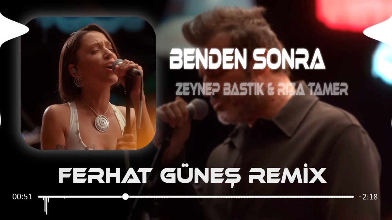 Yıldız Yatağından Kalkar Bu Aşkı Duysa (Ferhat Güneş Remix) 🎶 - Zeynep Bastık & Rıza Tamer'in Unutulmaz Şarkısı