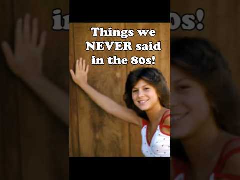 Things we Never said in the 1980s! #nostalgia #memories #80s