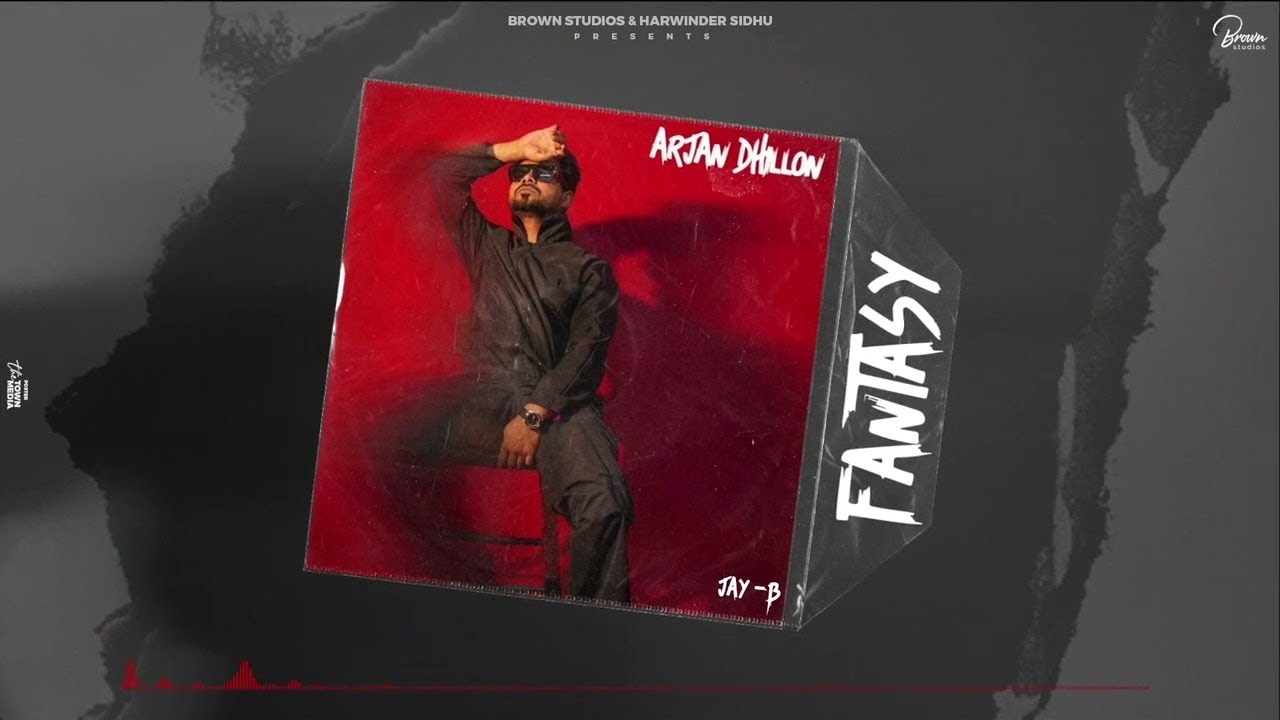 Fantasy 🎶 - Official Audio by Arjan Dhillon | Jay B | Brown Studios
