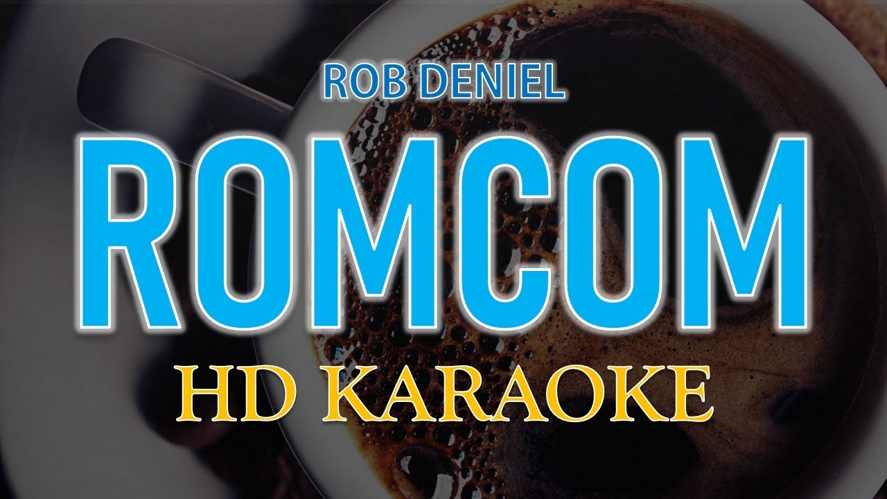 Rob Deniel - Romcom HD Karaoke Instrumental 🎶