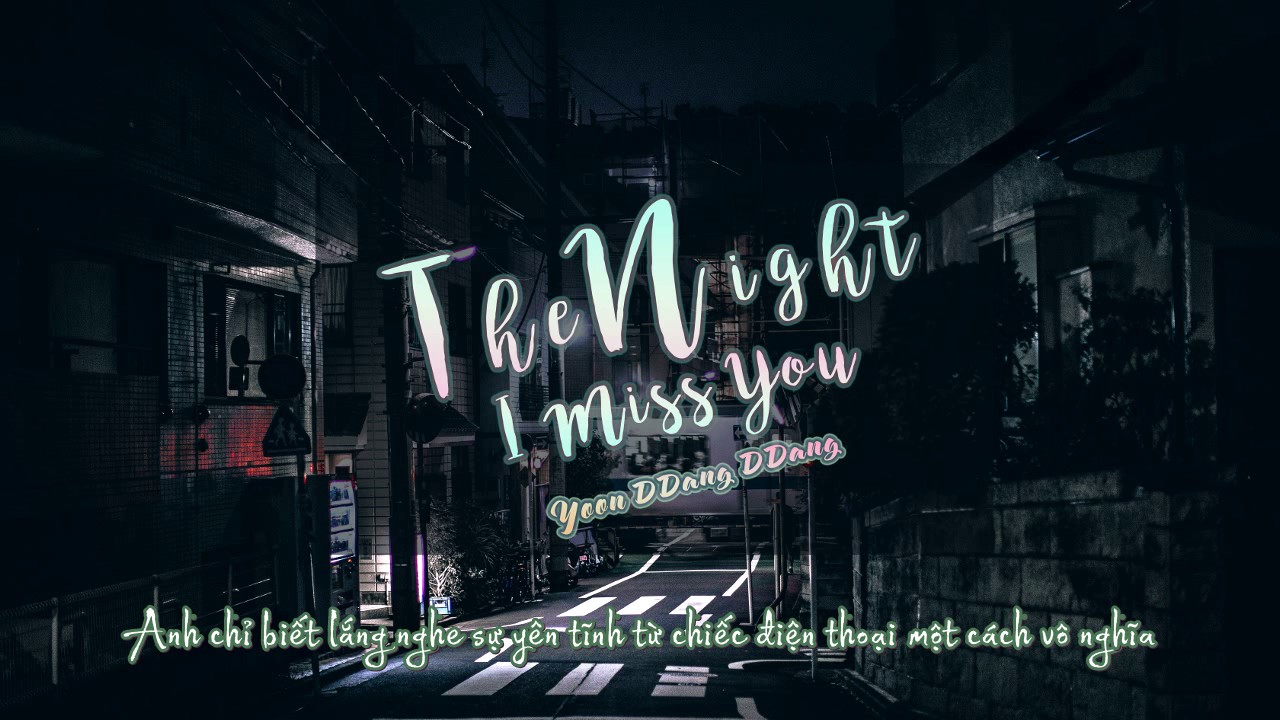 [Vietsub] Yoon Ddan Ddan - The Night I Miss You | Heartfelt K-Indie Song 🎶