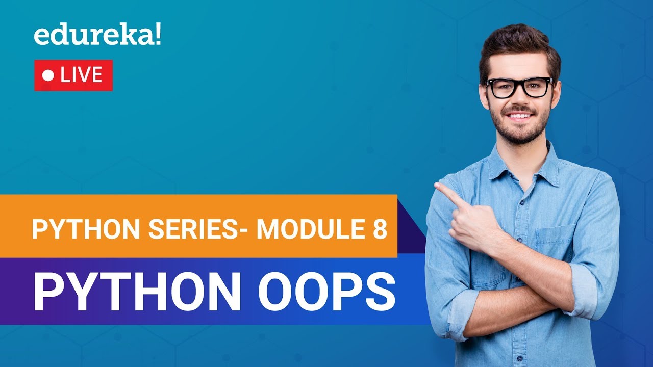 Master Python OOPs: Complete Beginner's Guide 🚀 | Edureka Python Tutorial