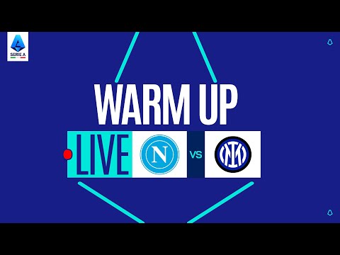 🔴 LIVE | Warm up | NAPOLI-INTER | Serie A Enilive 2025/26