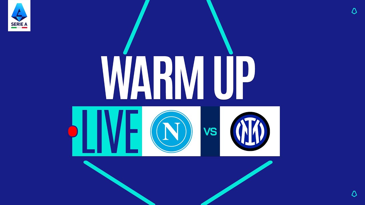 🔥 Live Warm-Up: Napoli vs. Inter | Serie A 2025/26