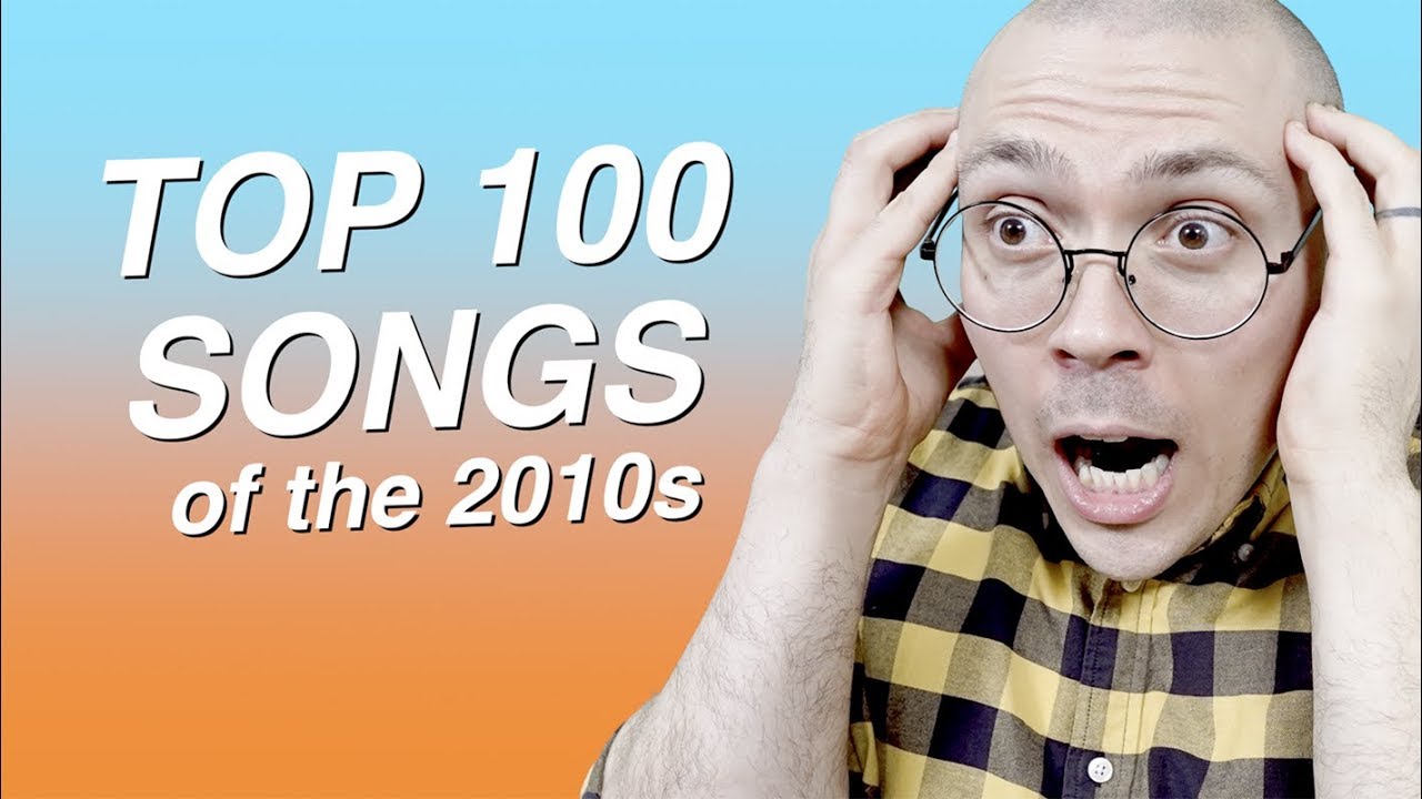 Top 100 Songs of the 2010s 🎶
