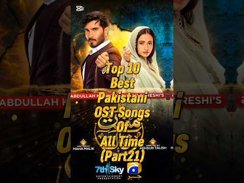 Top 10 Pakistani OST of All Time Part 21 | Unforgettable Drama Songs | Soulful & Emotional Playlist