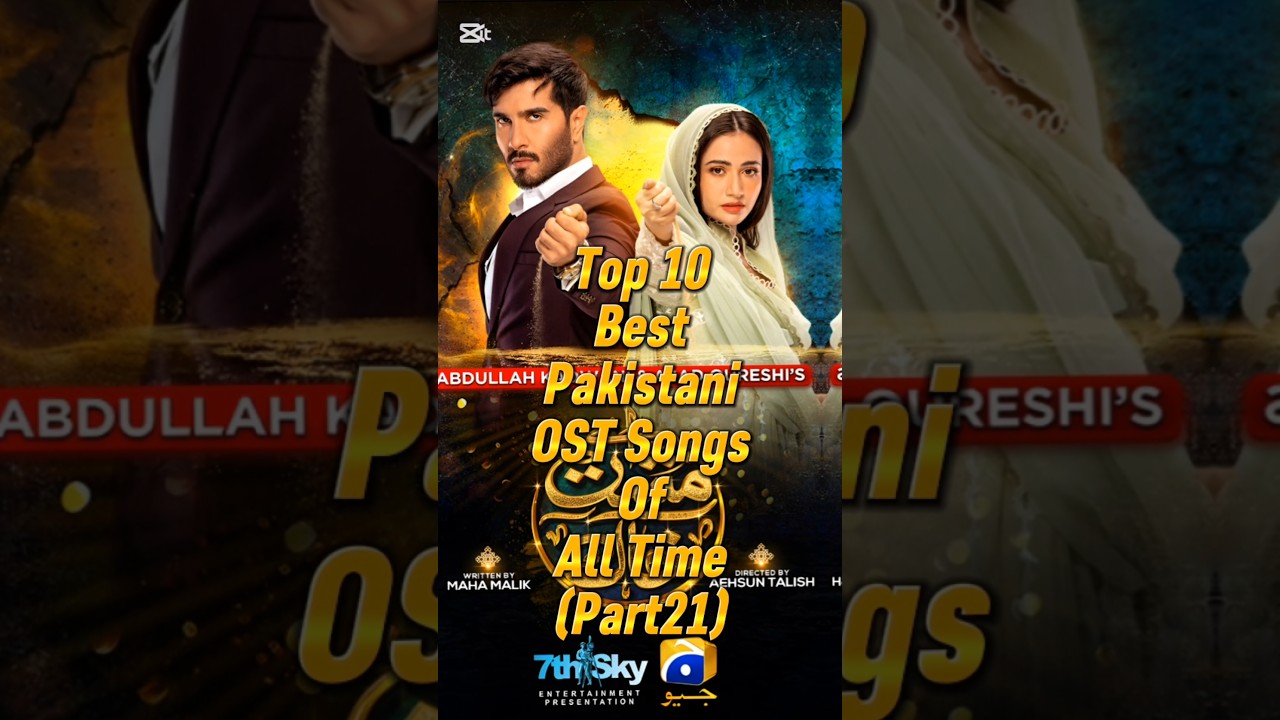 Top 10 Pakistani Drama OSTs of All Time 🎶 | Unforgettable & Emotional Songs Part 21