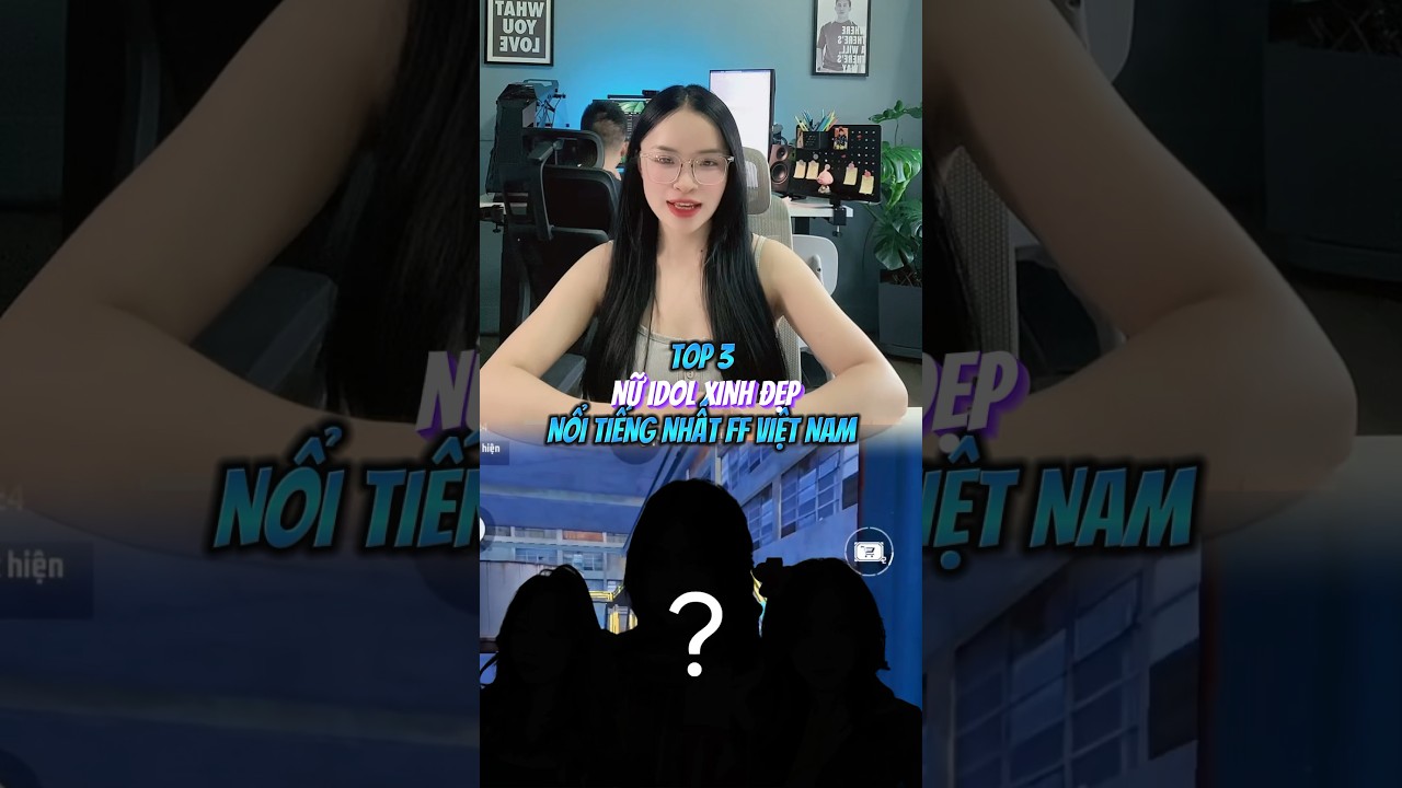Top 3 Nữ Idol Xinh Đẹp Nhất Trong FF Việt Nam 🌟
