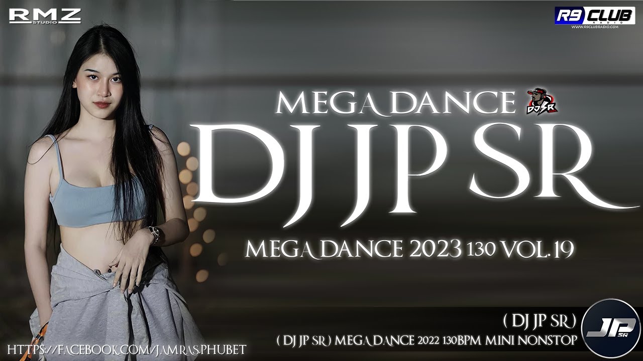 มันส์สุดๆ! เพลงแดนซ์เบสแน่น 2023 | DJ JP SR Mega Dance Mini Nonstop ชุดที่ 019 🎶