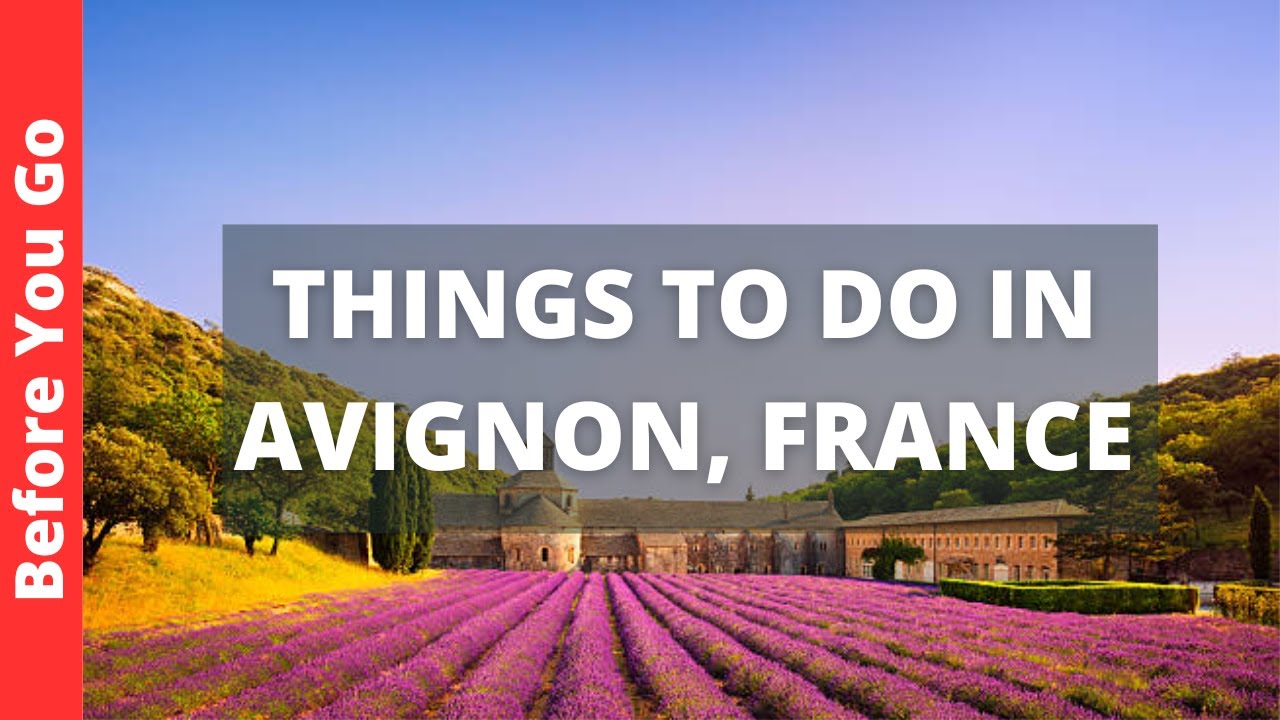 Top 10 Things to Do in Avignon, France 🇫🇷