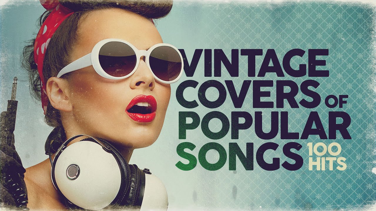 🎶 Timeless Vintage Covers of 100 Hit Songs
