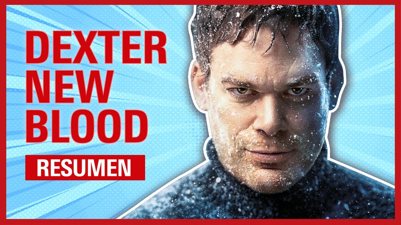 🩸 DEXTER New Blood | Resumen Completo antes de ver DEXTER Resurrection